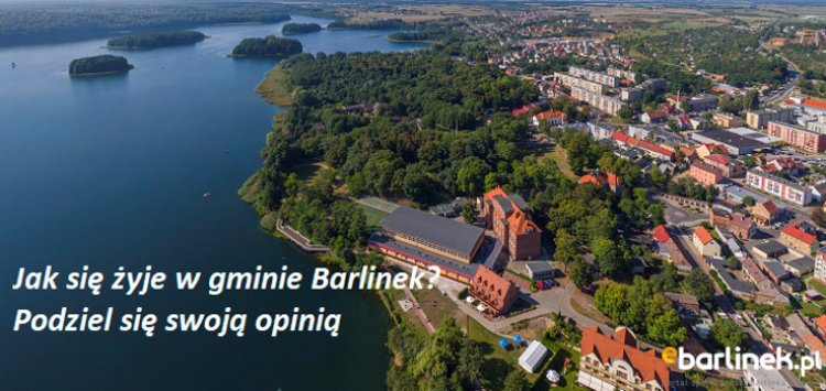 Badanie opinii mieszkańców gminy Barlinek. Jak żyje się w gminie Barlinek?